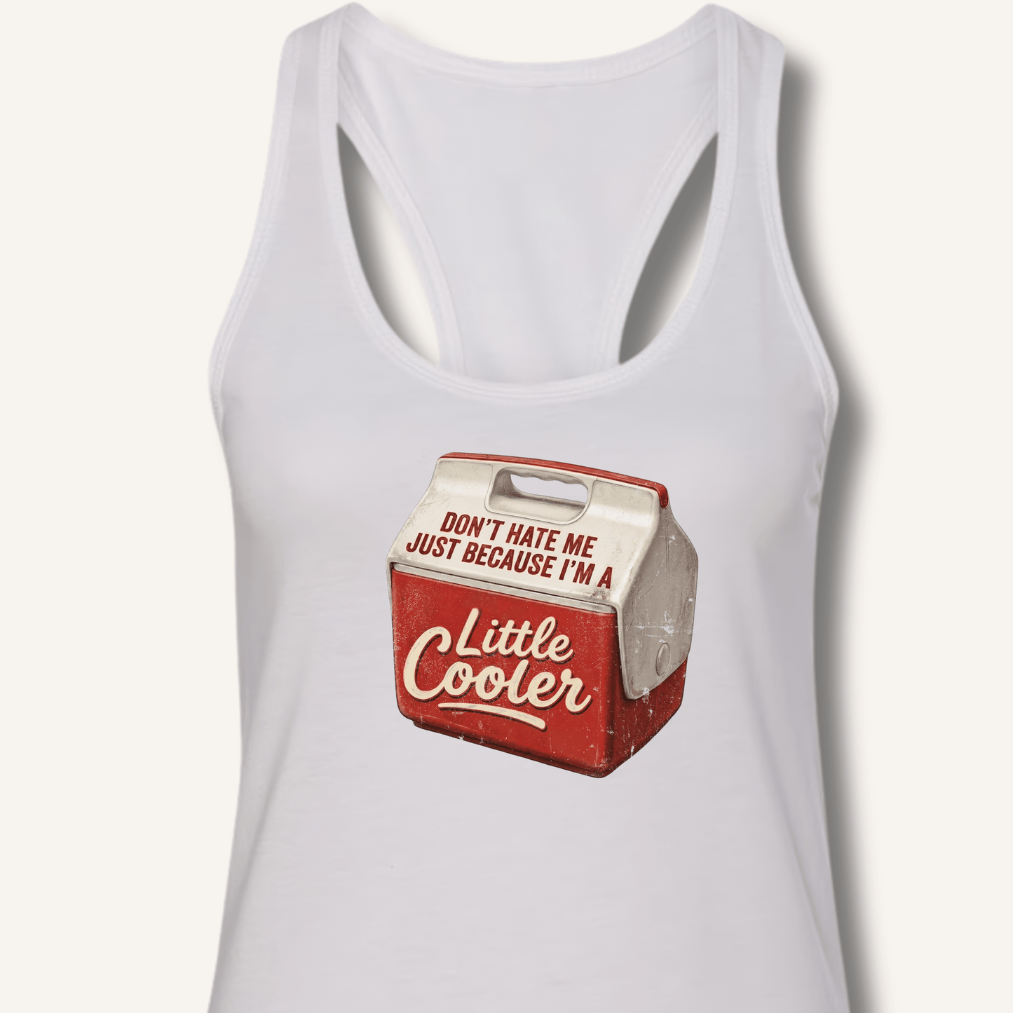 I'm A Little Cooler Racerback Tank - Sip & Shirt