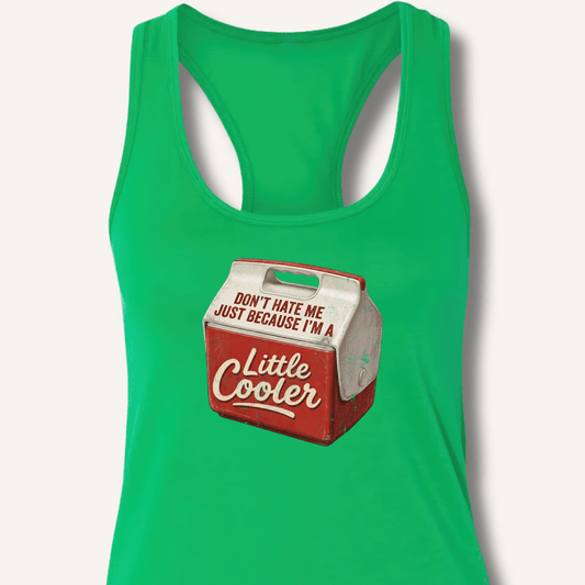 I'm A Little Cooler Racerback Tank - Sip & Shirt