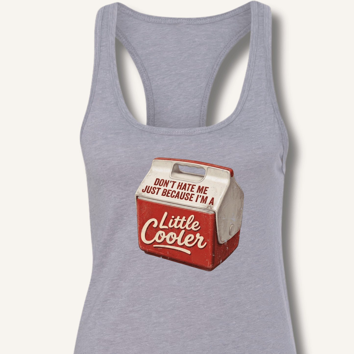 I'm A Little Cooler Racerback Tank - Sip & Shirt