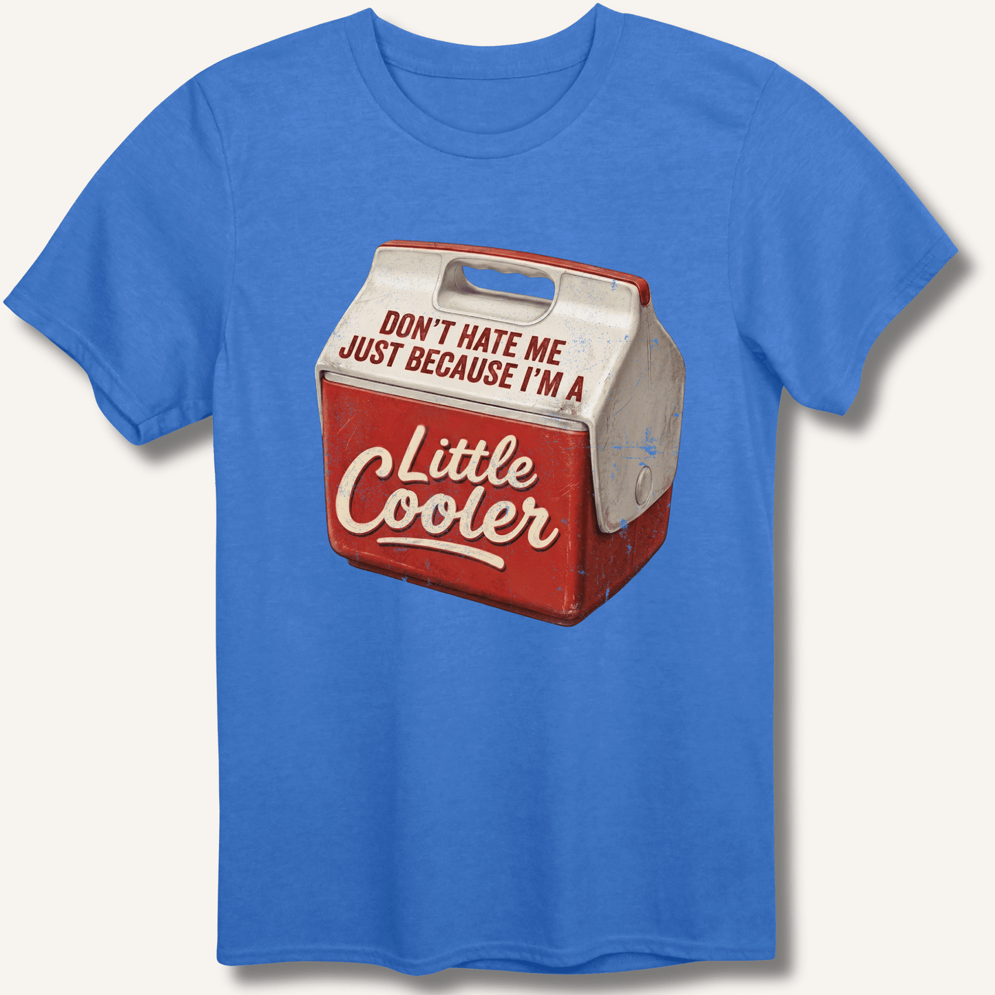 I'm A Little Cooler T-Shirt - Sip & Shirt