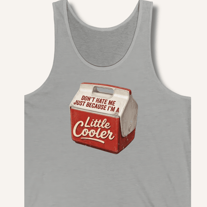I'm A Little Cooler Tank - Sip & Shirt
