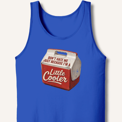 I'm A Little Cooler Tank - Sip & Shirt