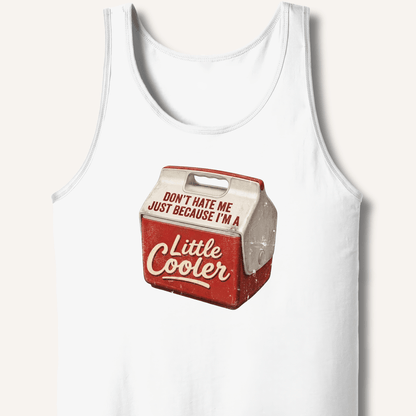 I'm A Little Cooler Tank - Sip & Shirt