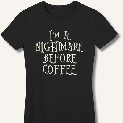I'm A Nightmare Fitted T-Shirt - Sip & Shirt