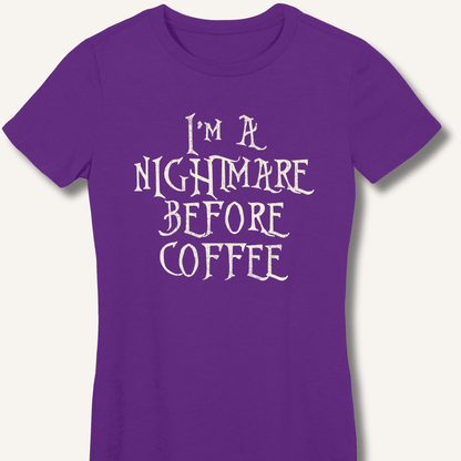 I'm A Nightmare Fitted T-Shirt - Sip & Shirt