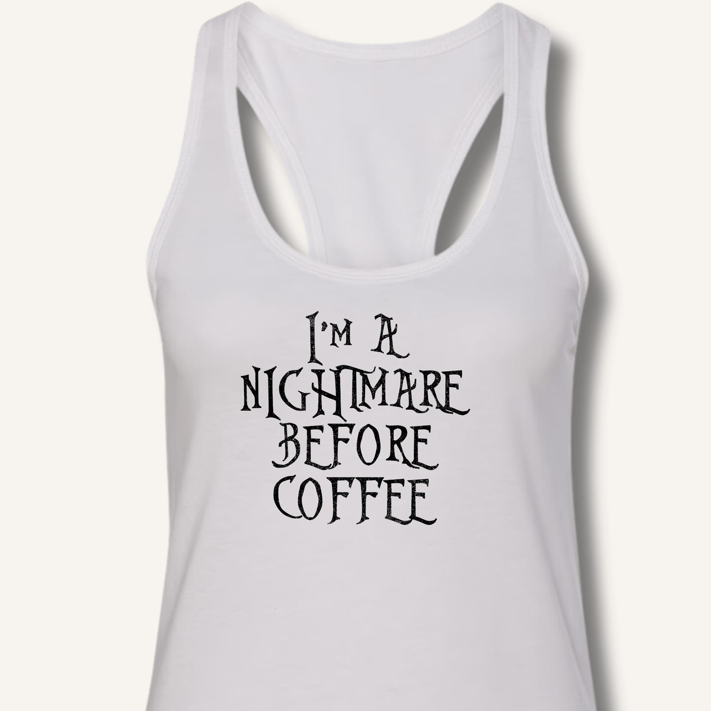 I'm A Nightmare Racerback Tank - Sip & Shirt
