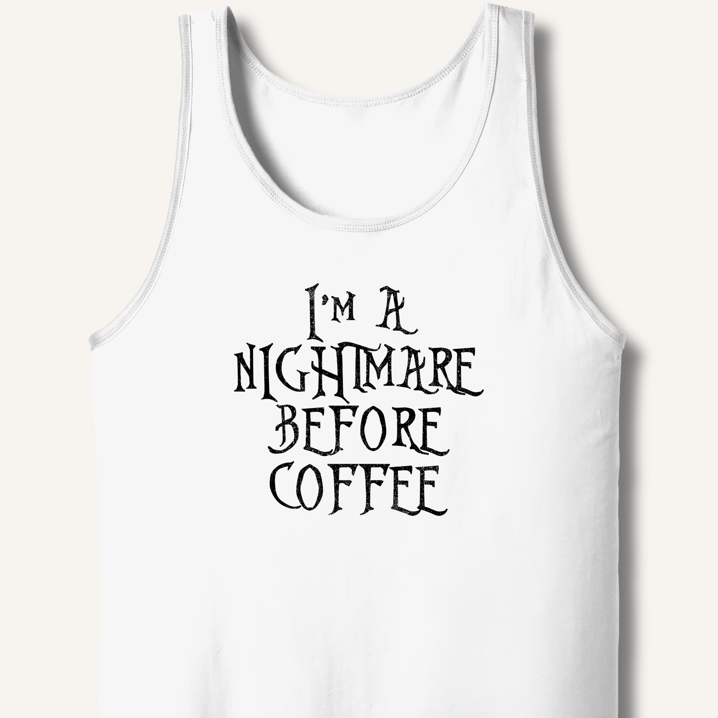 I'm A Nightmare Tank - Sip & Shirt