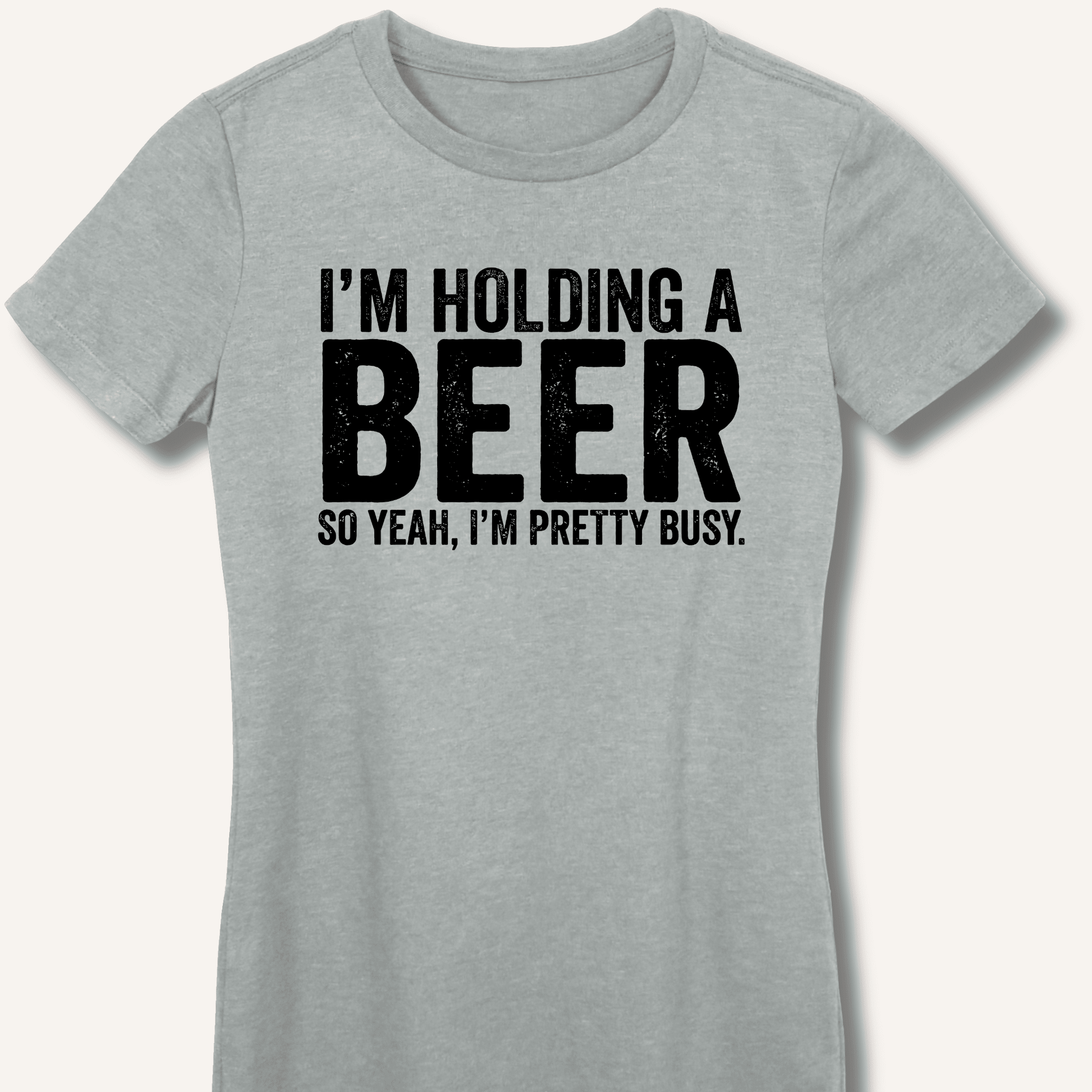 I'm Holding A Beer Fitted T-Shirt - Sip & Shirt