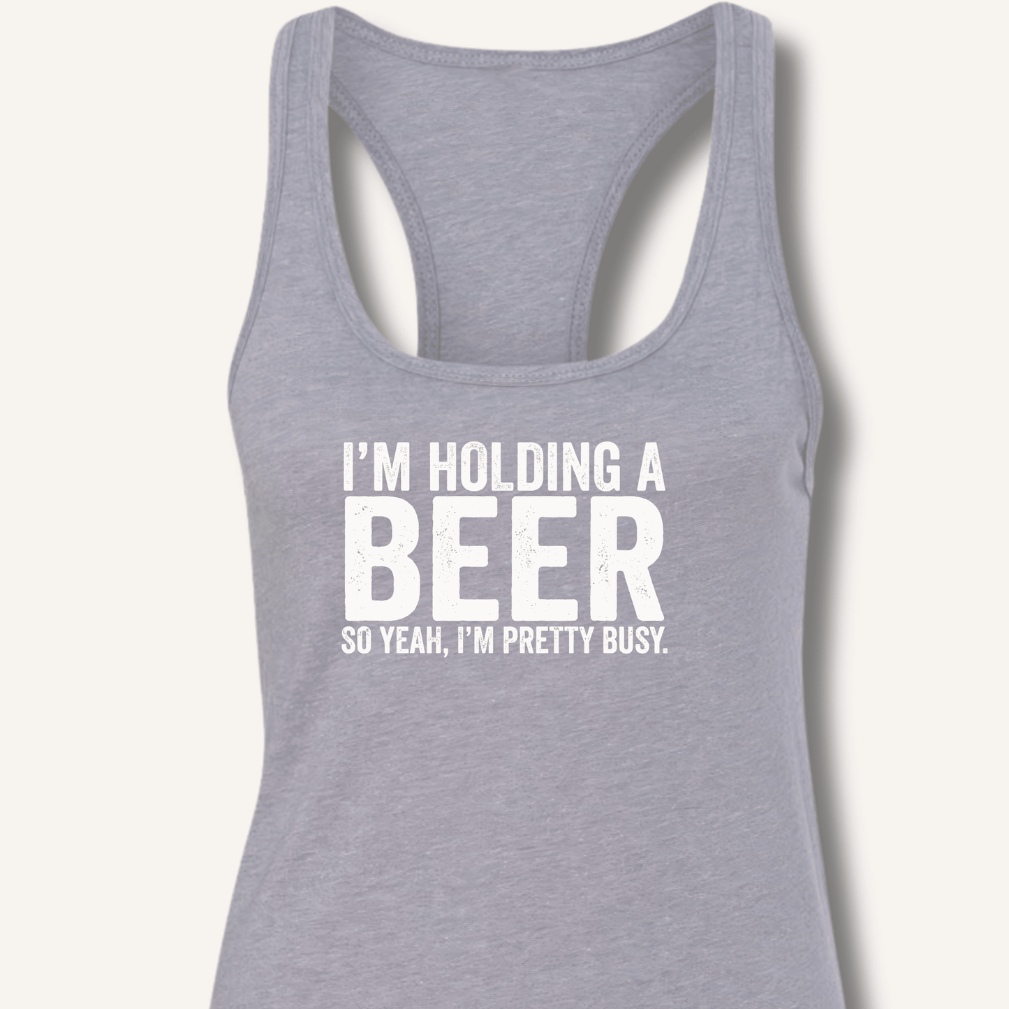 I'm Holding A Beer Racerback Tank - Sip & Shirt