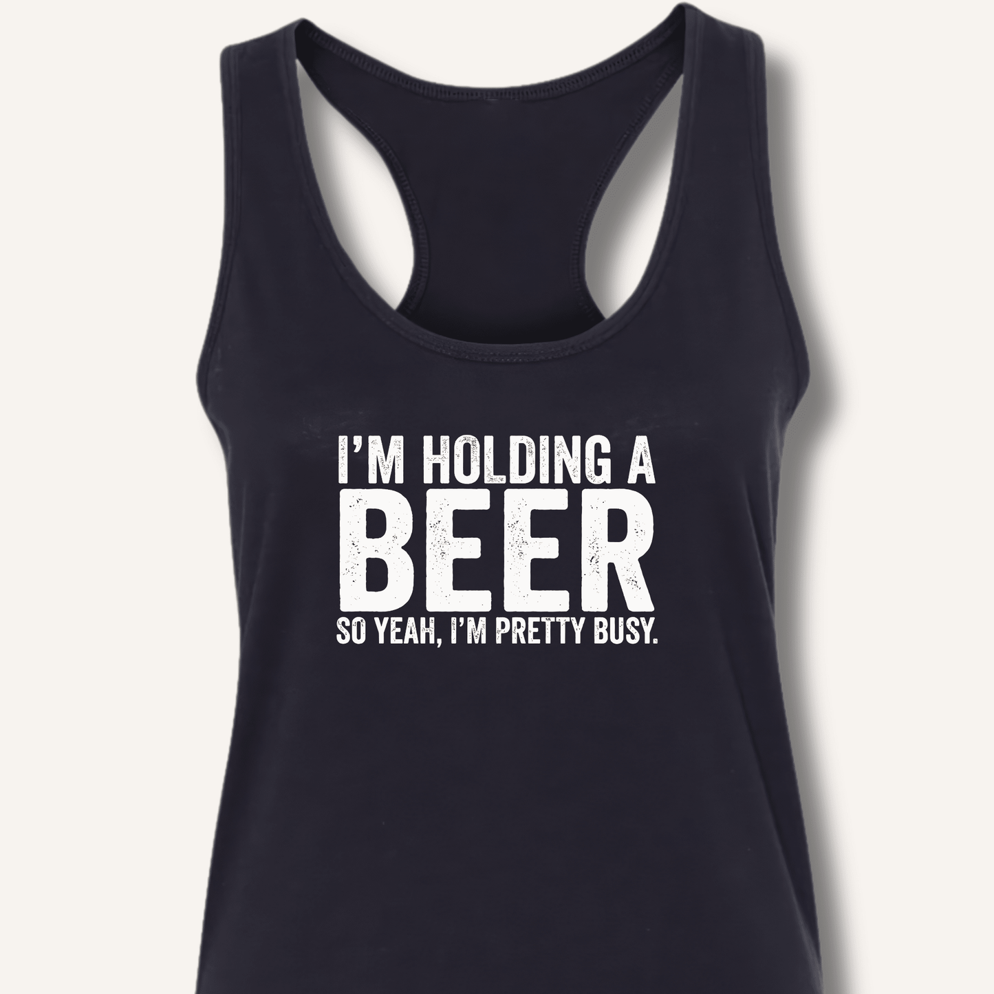 I'm Holding A Beer Racerback Tank - Sip & Shirt