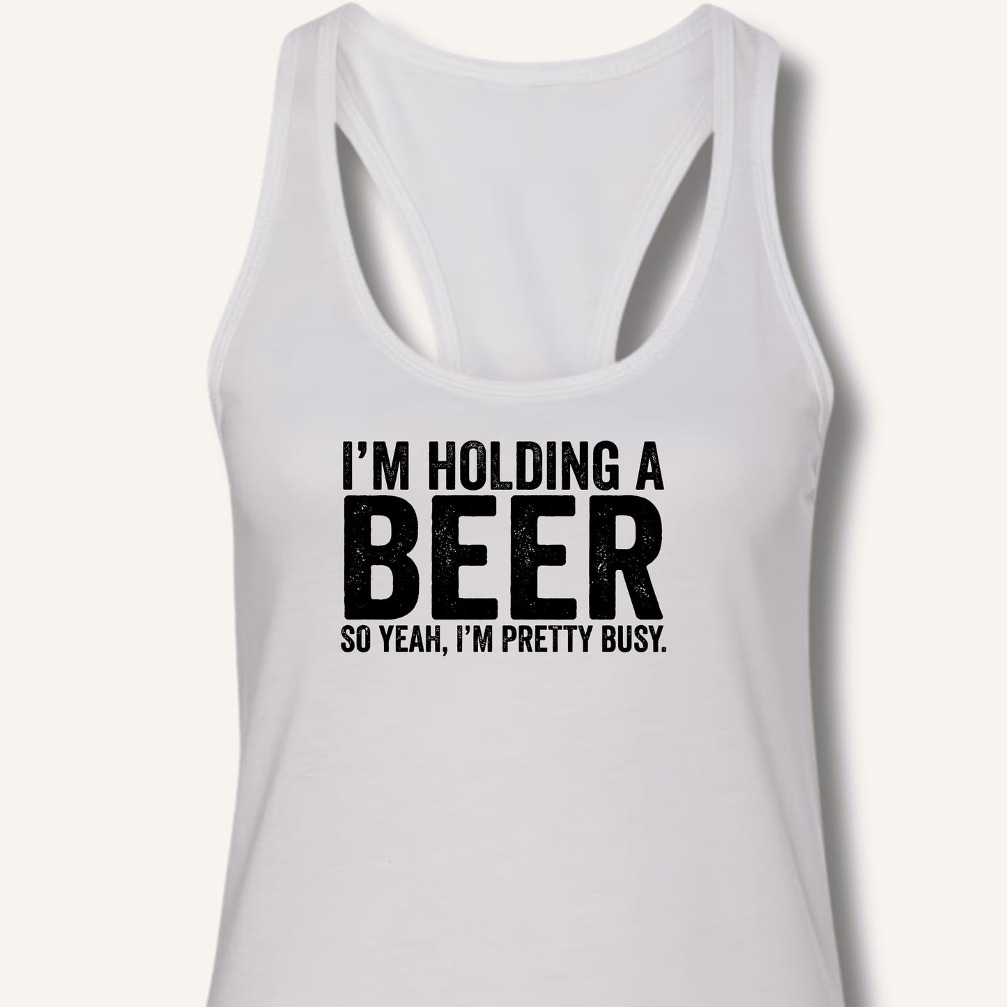 I'm Holding A Beer Racerback Tank - Sip & Shirt