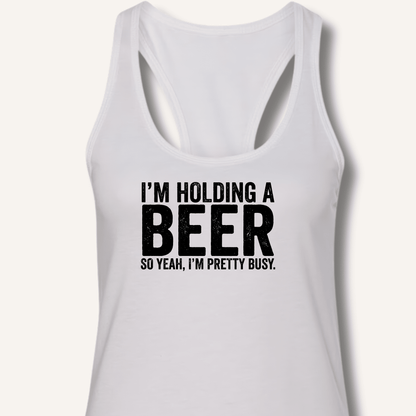 I'm Holding A Beer Racerback Tank - Sip & Shirt