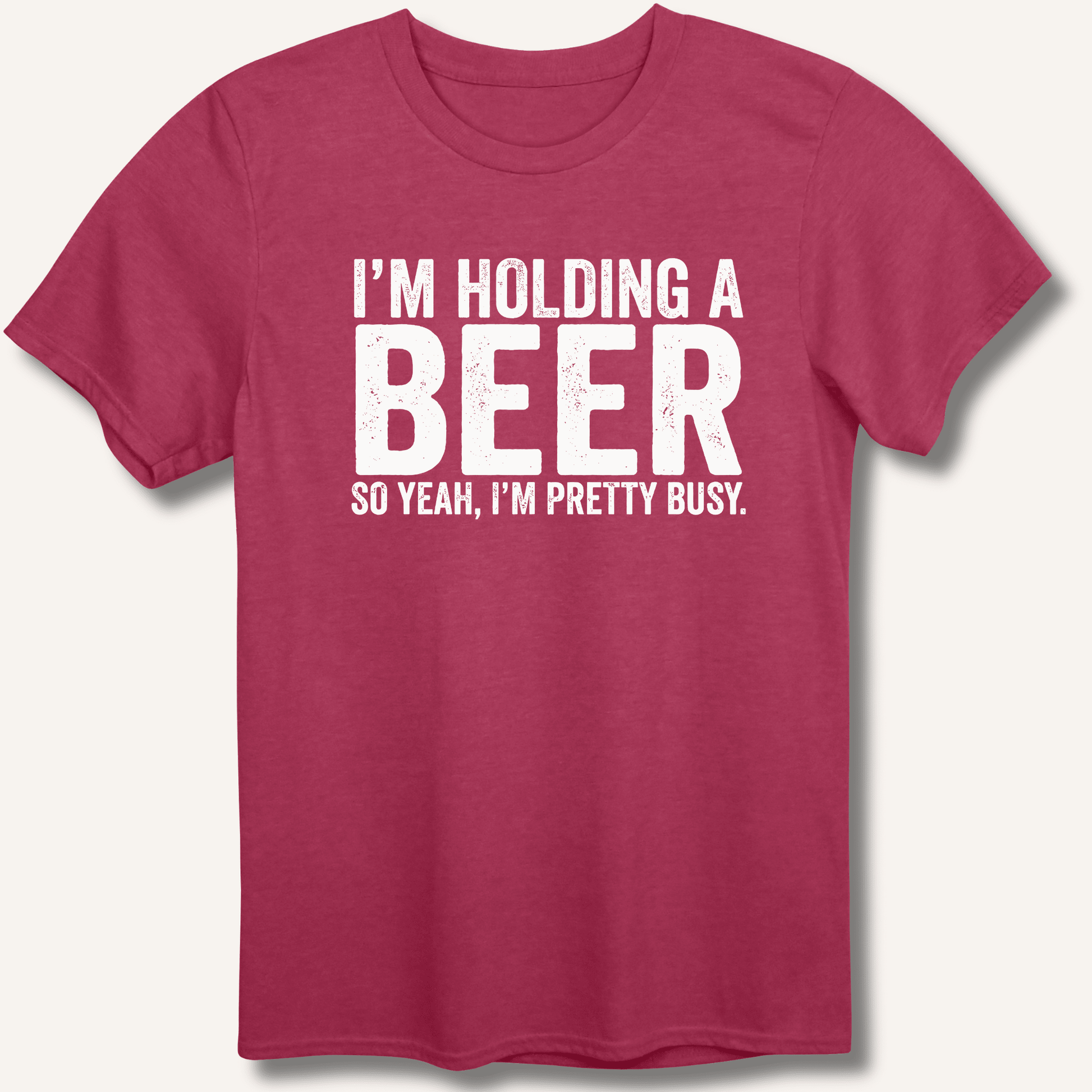I'm Holding A Beer T-Shirt - Sip & Shirt
