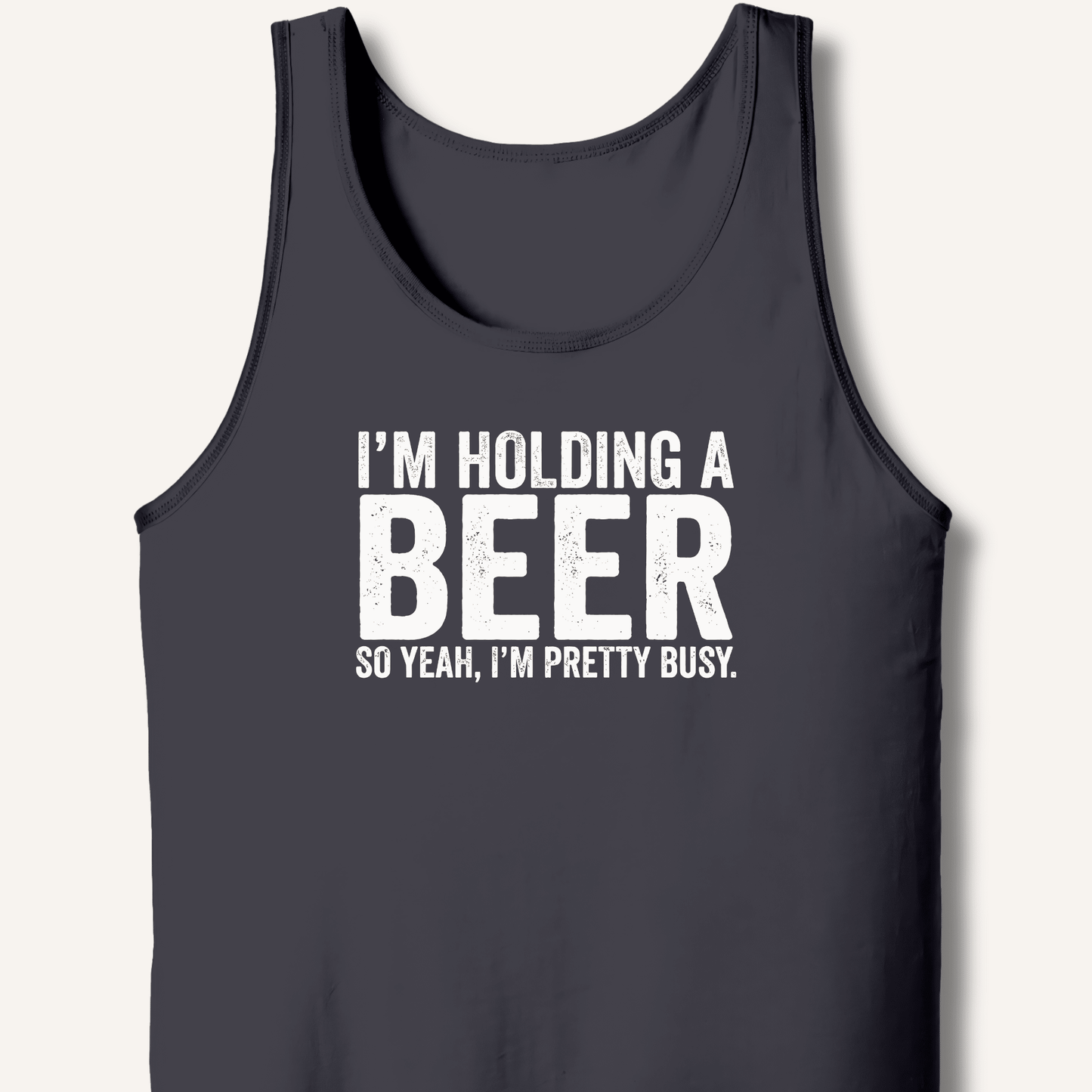 I'm Holding A Beer Tank - Sip & Shirt