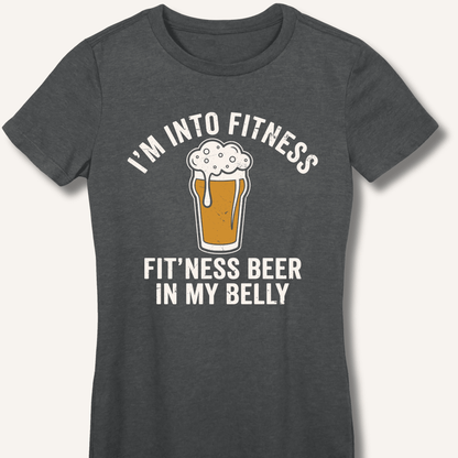 I'm Into Fitness Fitted T-Shirt - Sip & Shirt