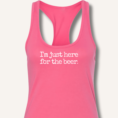 I'm Just Here for the Beer Racerback Tank - Sip & Shirt