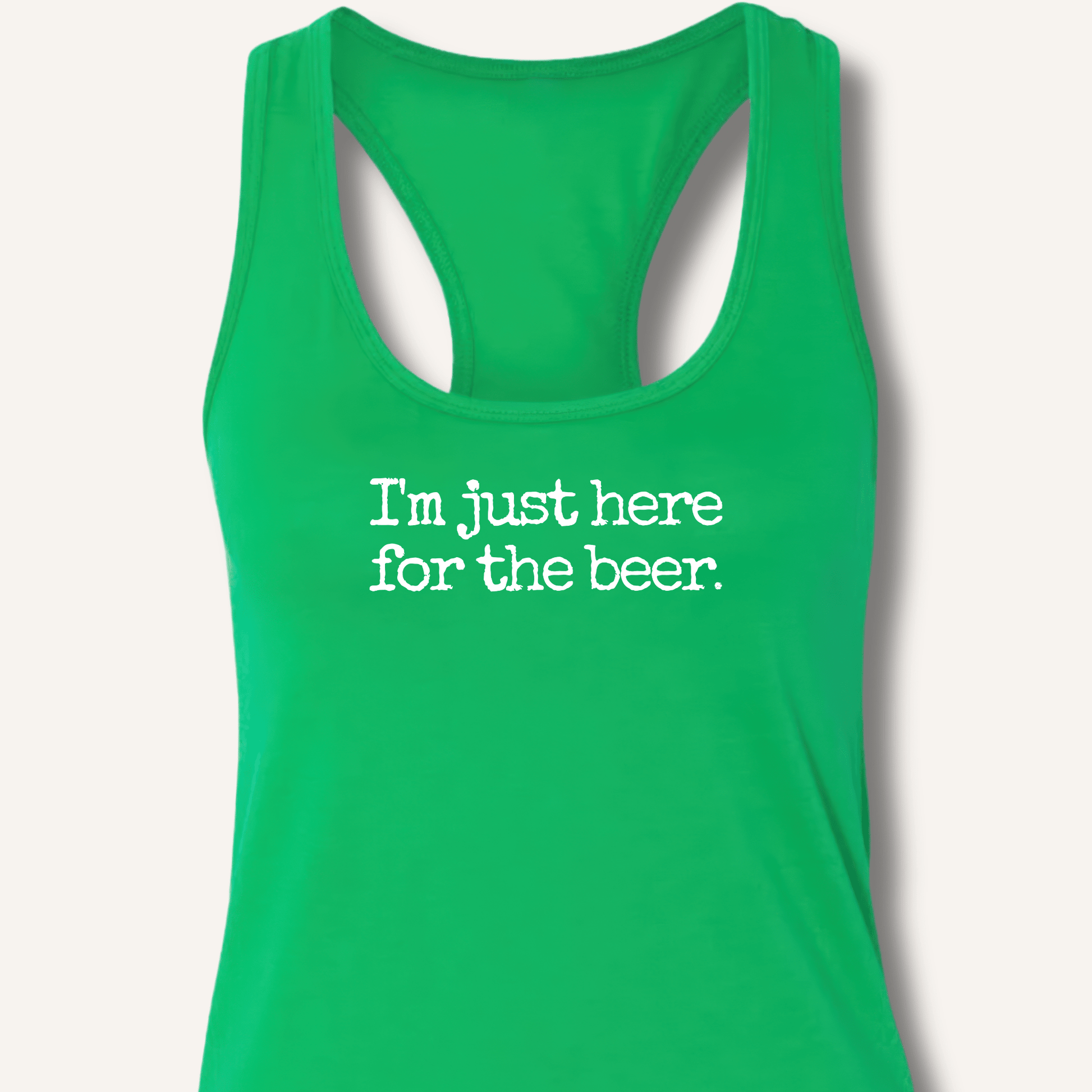 I'm Just Here for the Beer Racerback Tank - Sip & Shirt