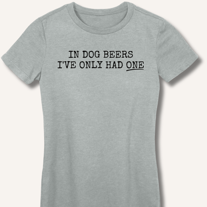 In Dog Beers Fitted T-Shirt - Sip & Shirt