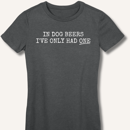 In Dog Beers Fitted T-Shirt - Sip & Shirt
