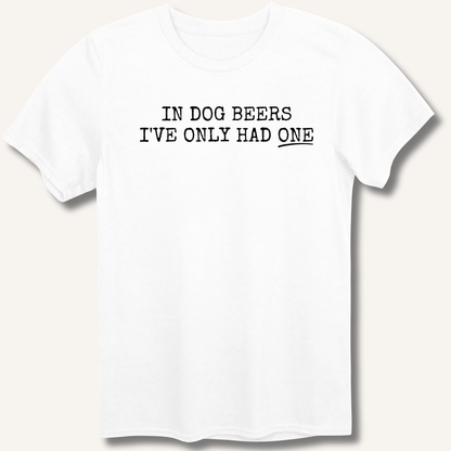 In Dog Beers T-Shirt - Sip & Shirt