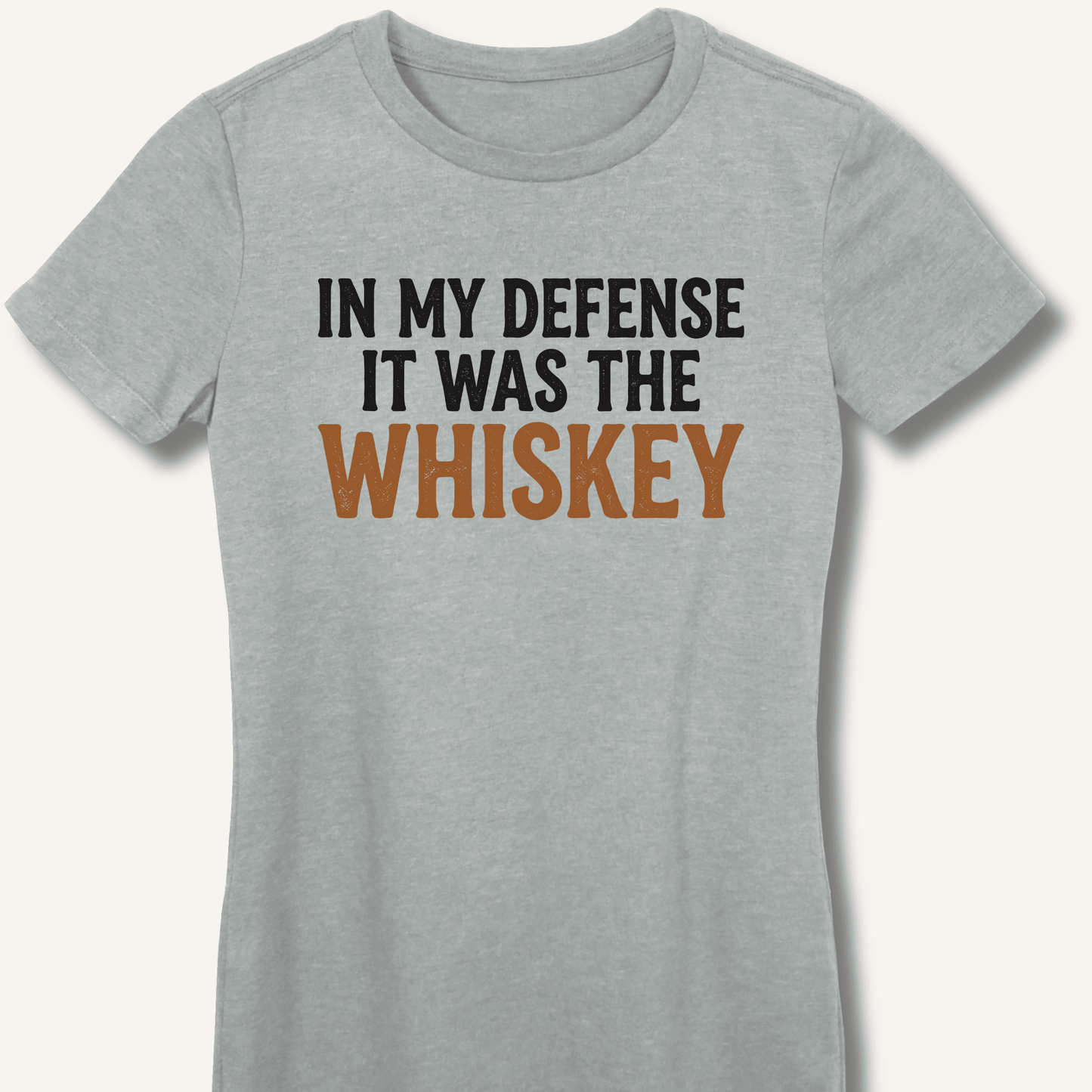 In My Defense It Was The Whiskey Fitted T-Shirt - Sip & Shirt