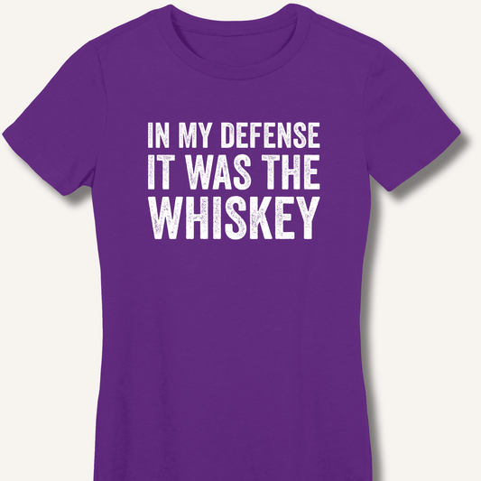 In My Defense It Was The Whiskey Fitted T-Shirt - Sip & Shirt