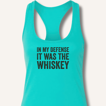 In My Defense It Was The Whiskey Racerback Tank - Sip & Shirt
