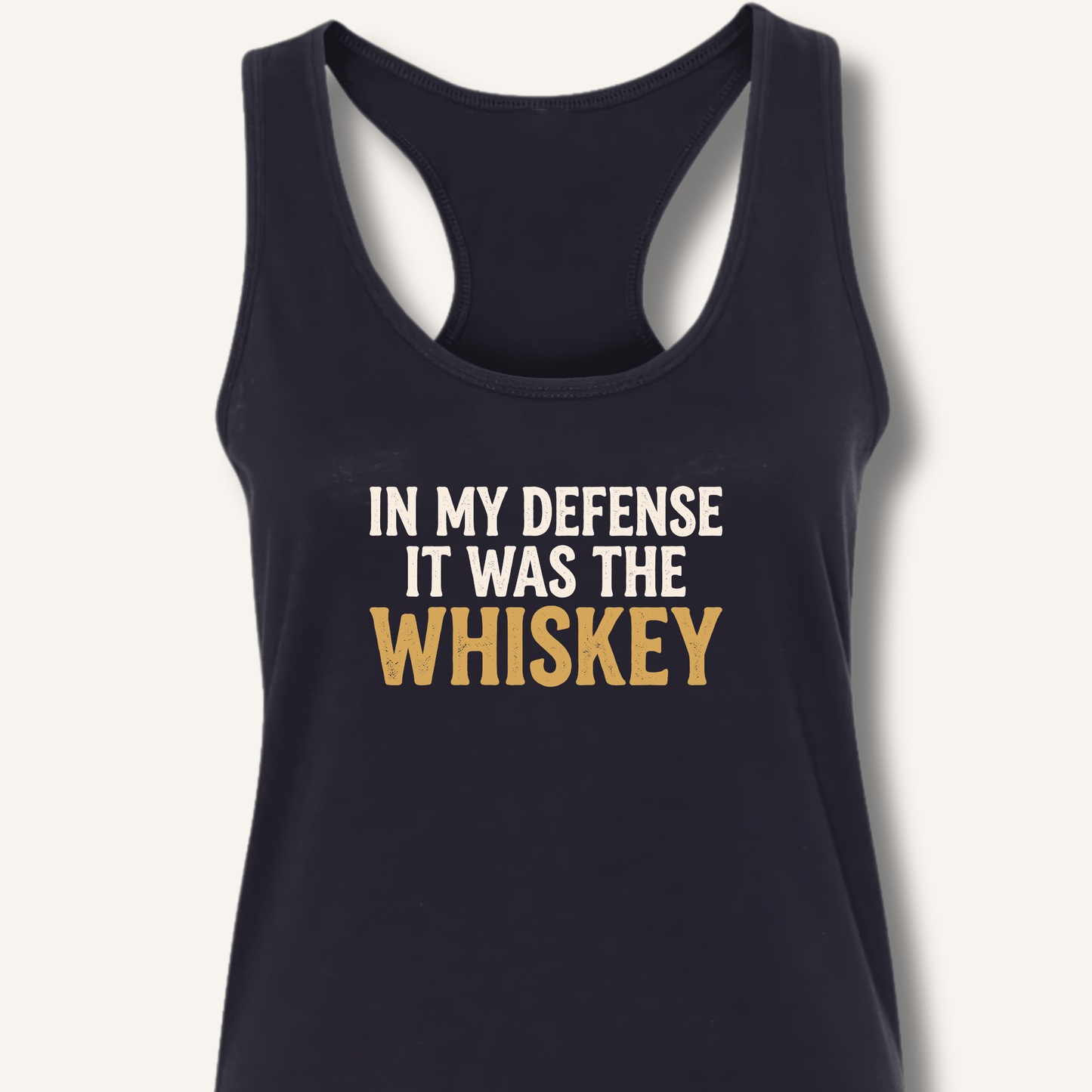 In My Defense It Was The Whiskey Racerback Tank - Sip & Shirt