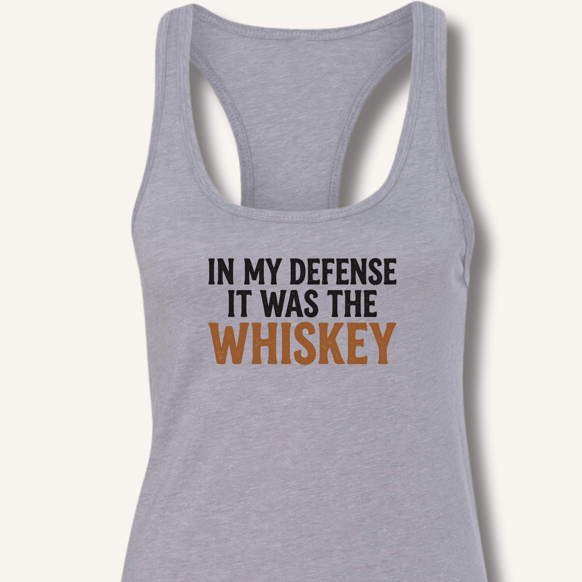 In My Defense It Was The Whiskey Racerback Tank - Sip & Shirt