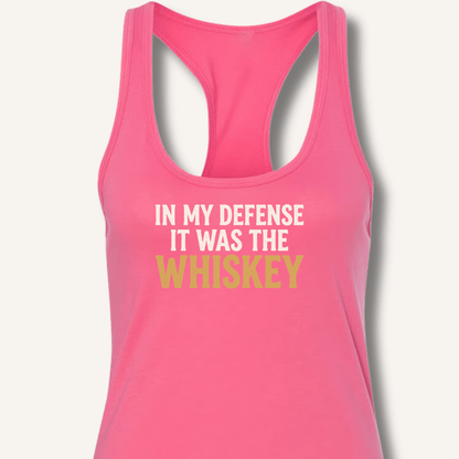 In My Defense It Was The Whiskey Racerback Tank - Sip & Shirt