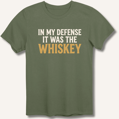 In My Defense It Was The Whiskey T-Shirt - Sip & Shirt