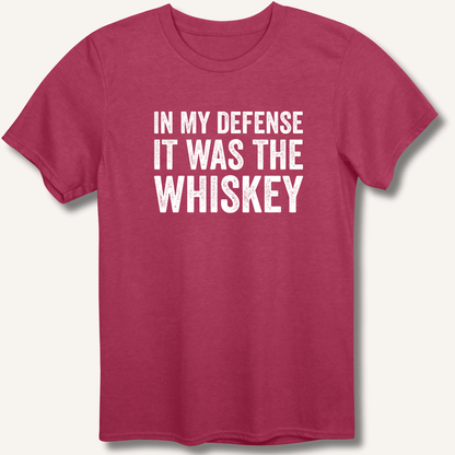 In My Defense It Was The Whiskey T-Shirt - Sip & Shirt