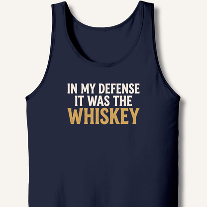 In My Defense It Was The Whiskey Tank - Sip & Shirt