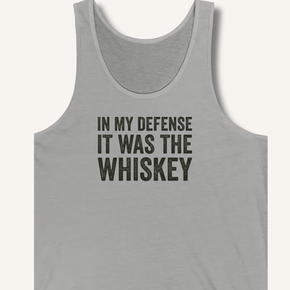 In My Defense It Was The Whiskey Tank - Sip & Shirt
