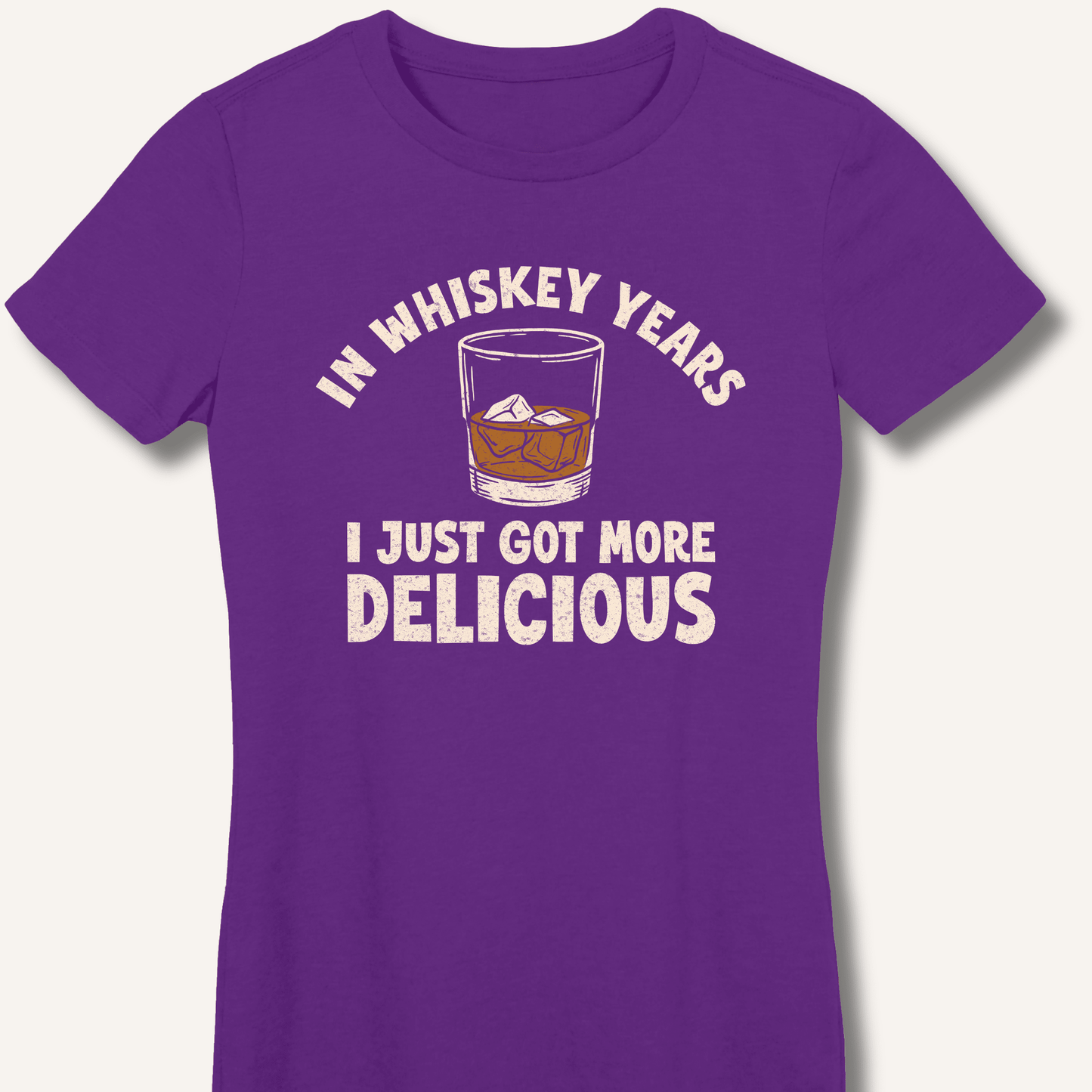 In Whiskey Years I Just Got More Delicious Fitted T-Shirt - Sip & Shirt