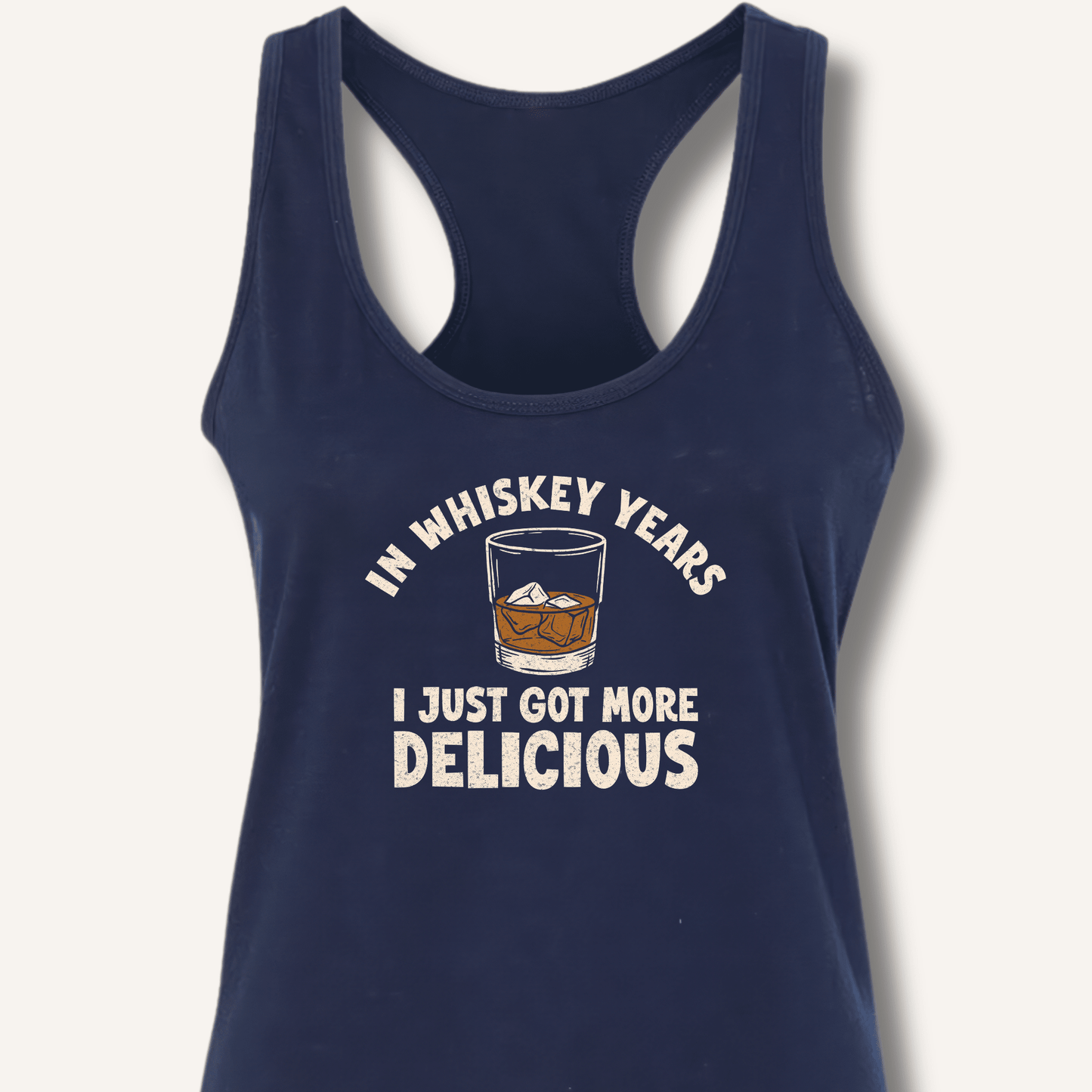 In Whiskey Years I Just Got More Delicious Racerback Tank - Sip & Shirt
