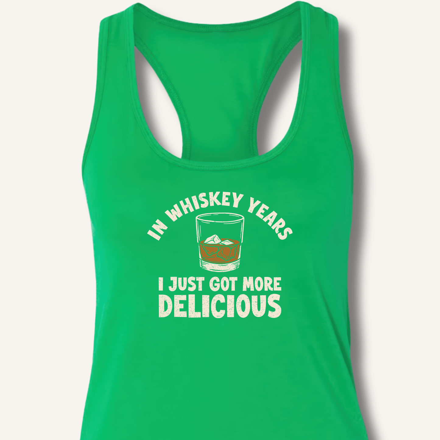 In Whiskey Years I Just Got More Delicious Racerback Tank - Sip & Shirt