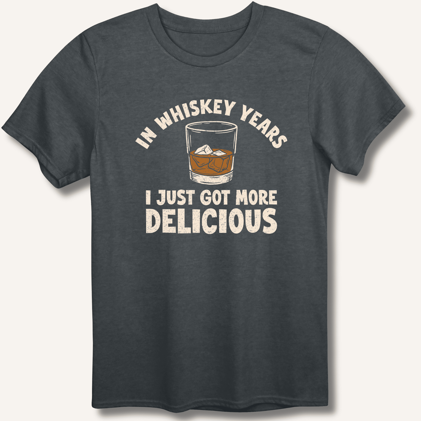 In Whiskey Years I Just Got More Delicious T-Shirt - Sip & Shirt