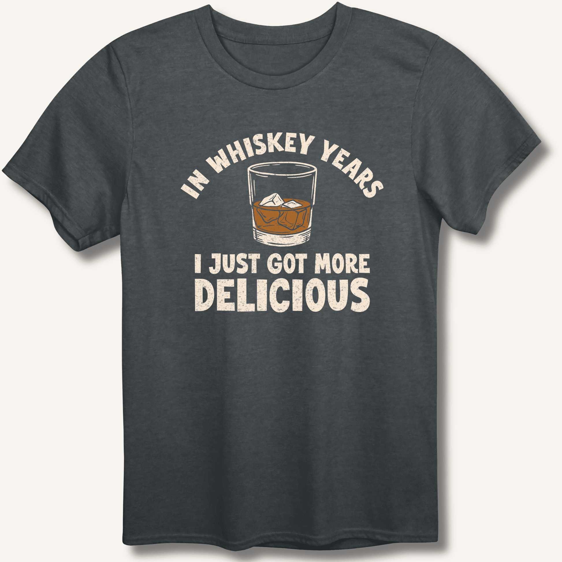 In Whiskey Years I Just Got More Delicious T-Shirt - Sip & Shirt