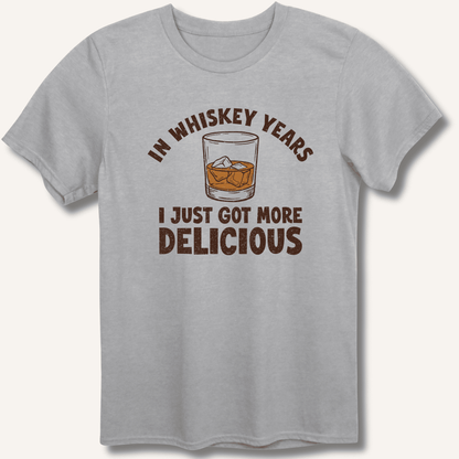 In Whiskey Years I Just Got More Delicious T-Shirt - Sip & Shirt