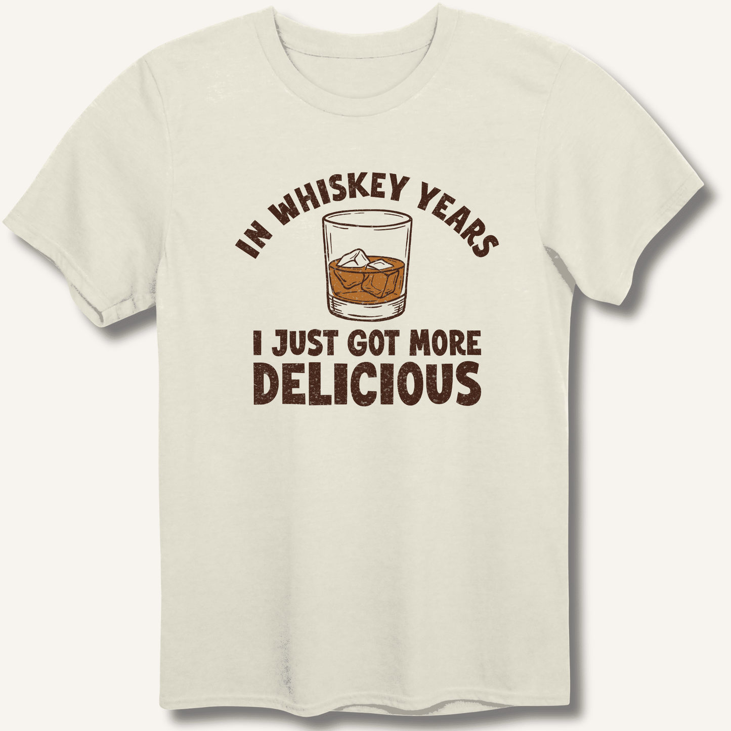 In Whiskey Years I Just Got More Delicious T-Shirt - Sip & Shirt