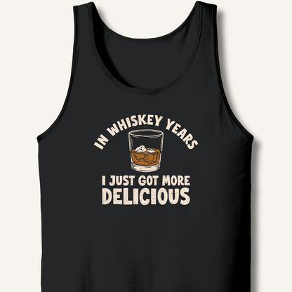 In Whiskey Years I Just Got More Delicious Tank - Sip & Shirt