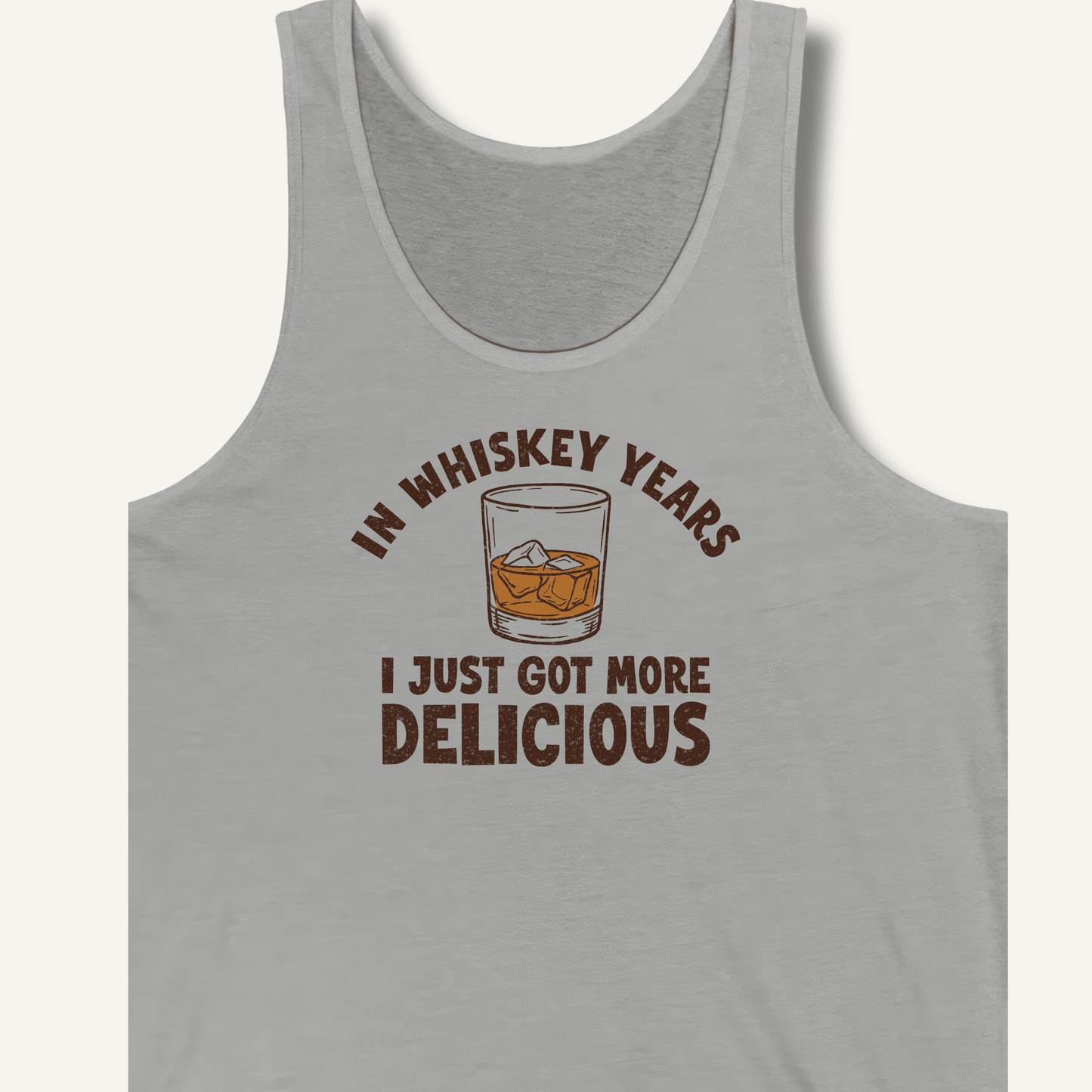In Whiskey Years I Just Got More Delicious Tank - Sip & Shirt