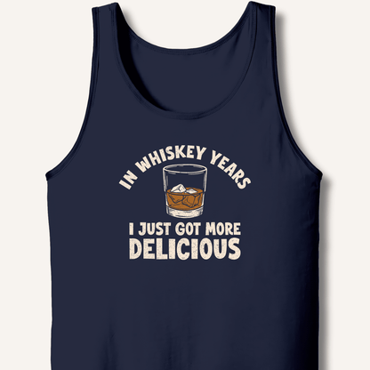 In Whiskey Years I Just Got More Delicious Tank - Sip & Shirt