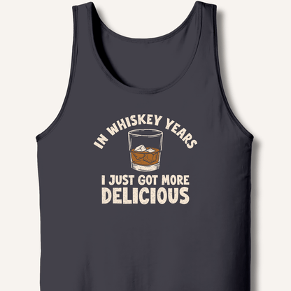 In Whiskey Years I Just Got More Delicious Tank - Sip & Shirt