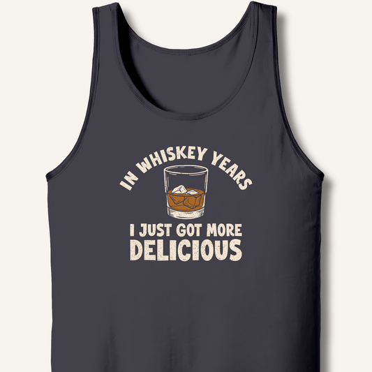 In Whiskey Years I Just Got More Delicious Tank - Sip & Shirt