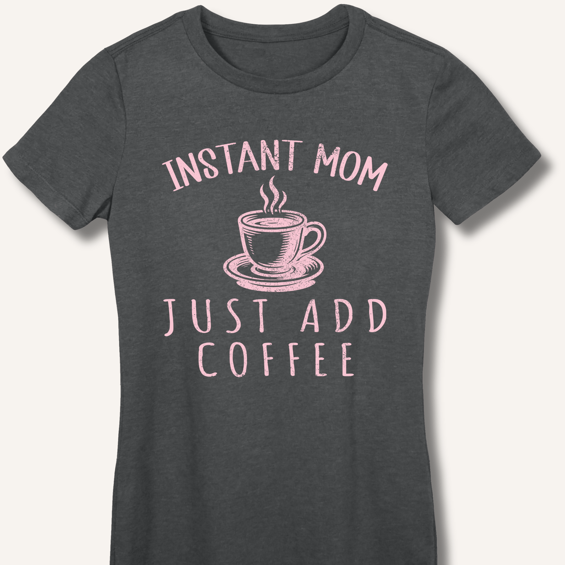 Instant Mom Fitted T-Shirt - Sip & Shirt