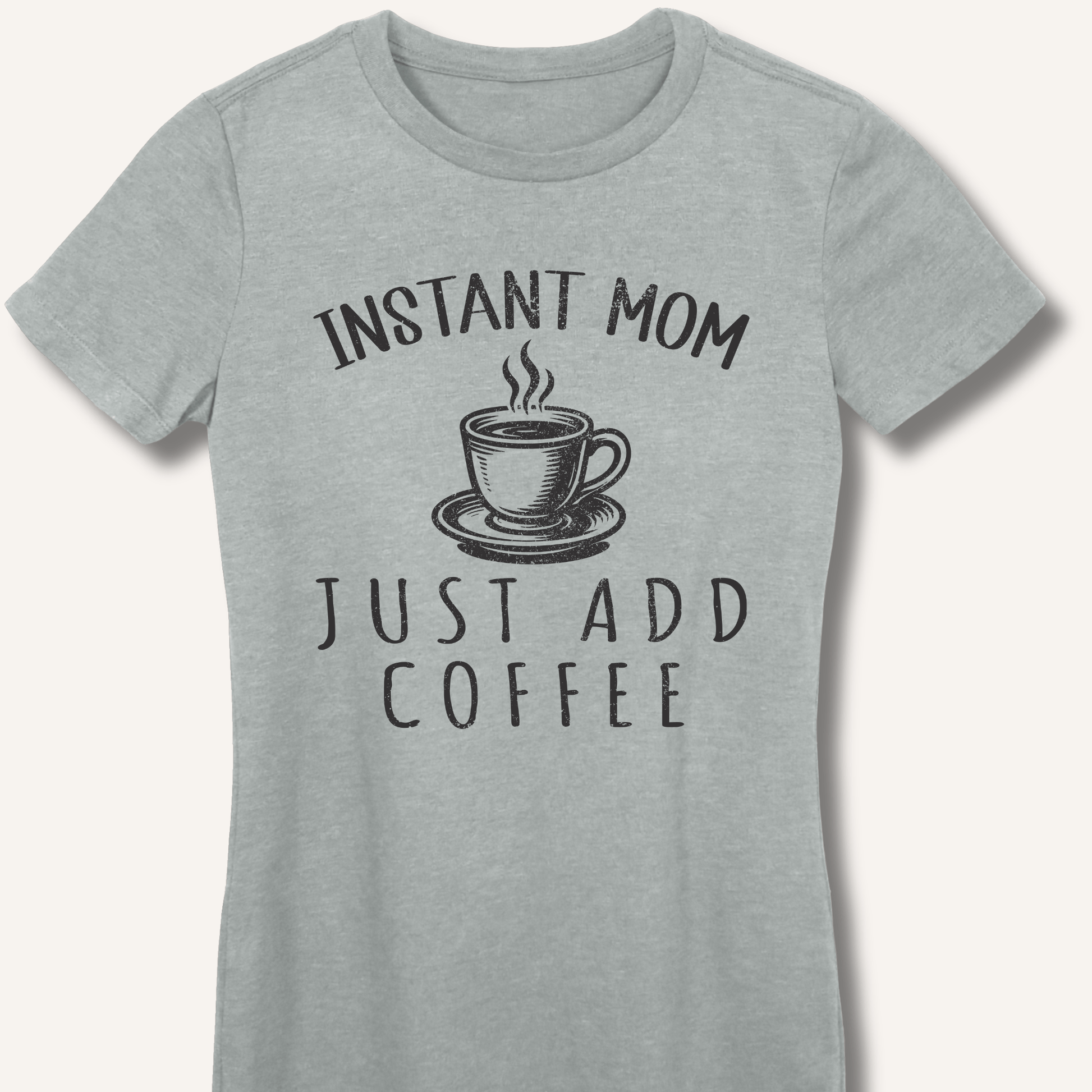 Instant Mom Fitted T-Shirt - Sip & Shirt