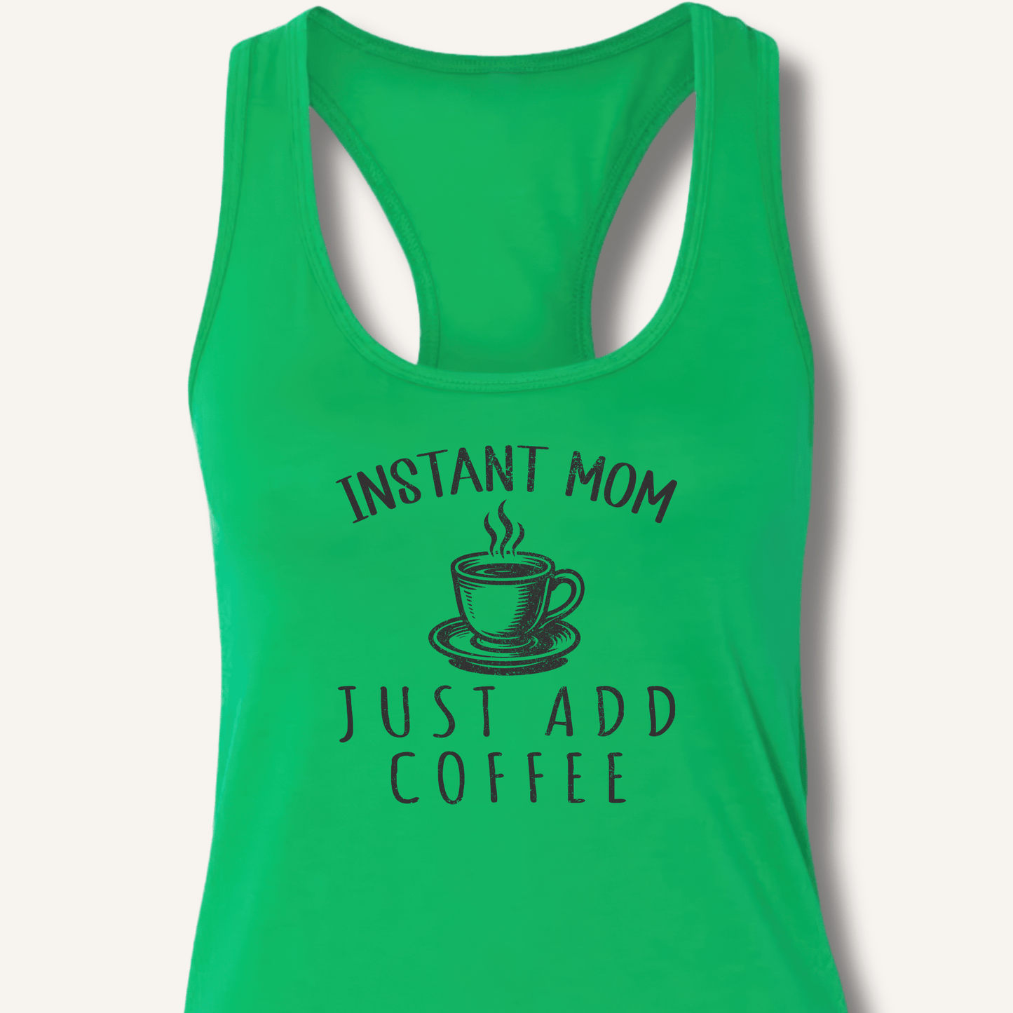 Instant Mom Racerback Tank - Sip & Shirt