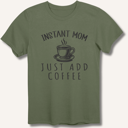 Instant Mom T-Shirt - Sip & Shirt